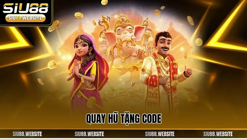 Quay hũ tặng code